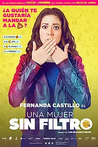 Главный постер фильма «Una Mujer Sin Filtro (2018)»