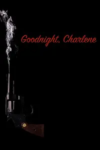 Постер к фильму «Goodnight, Charlene (2017)»
