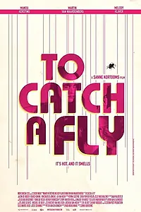 Постер к фильму «To Catch a Fly (2017)»