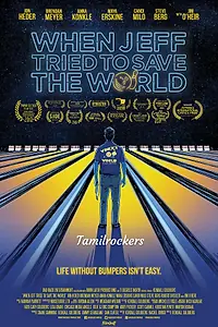Постер к фильму «When Jeff Tried to Save the World (2018)»