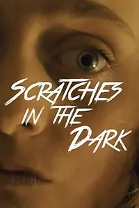 Главный постер фильма «Scratches in the Dark (2016)»