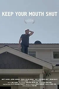 Постер к фильму «Keep Your Mouth Shut (2018)»