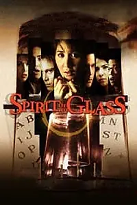 Главный постер фильма «Spirit of the Glass (2004)»
