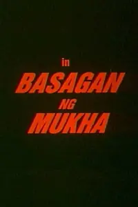 Постер к фильму «Basagan ng mukha (2001)»