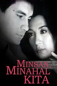 Постер к фильму «Minsan, minahal kita (2000)»