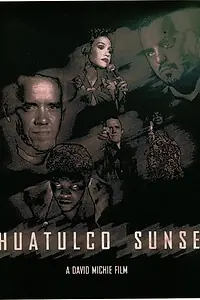 Постер к фильму «Huatulco Sunset (2001)»