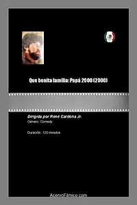Главный постер фильма «Que bonita familia: Papá 2000 (2000)»