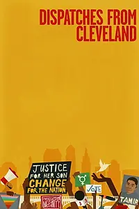 Главный постер фильма «Dispatches from Cleveland (2017)»
