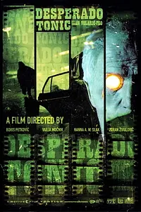 Постер к фильму «Desperado Tonic (2004)»