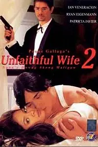 Постер к фильму «Unfaithful Wife 2: Sana'y huwag akong maligaw (1999)»