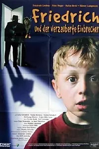 Постер к фильму «Friedrich und der verzauberte Einbrecher (1997)»