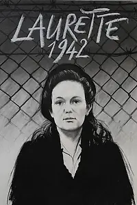 Главный постер фильма «Laurette 1942, une volontaire au camp du Récébédou (2016)»