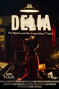 Главный постер фильма «Delia Derbyshire: The Myths and the Legendary Tapes (2018)»