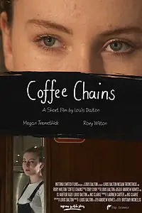Постер к фильму «Coffee Chains (2017)»