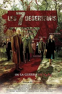 Главный постер фильма «Les sept déserteurs ou La guerre en vrac (2017)»