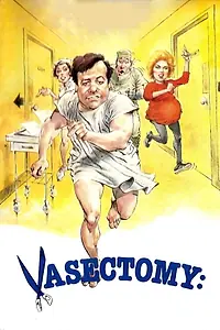 Постер к фильму «Vasectomy: A Delicate Matter (1986)»