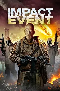 Постер к фильму «Impact Event (2018)»