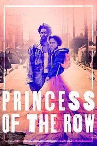 Постер к фильму «Princess of the Row (2019)»