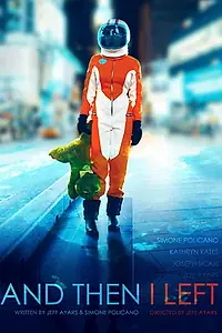 Постер к фильму «And Then I Left (2017)»