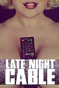 Постер к фильму «Late Night Cable (2016)»
