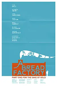 Постер к фильму «A Bread Factory, Part One (2018)»