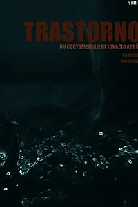 Постер к фильму «Trastorno (2017)»