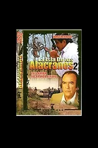 Главный постер фильма «La isla de los alacranes II (1991)»