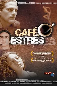 Главный постер фильма «Cafe Estres (2005)»