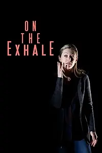 Постер к фильму «On the Exhale (2017)»