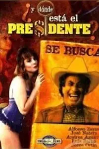 Главный постер фильма «¿Y dónde está el presidente? (1995)»