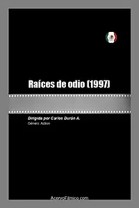 Главный постер фильма «Raíces de odio (1997)»