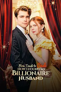 Постер к сериалу «From Trash to Cash: How I Found a Billionaire (2025)»