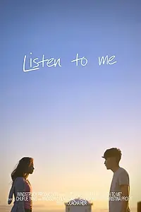 Главный постер фильма «Listen to Me (2017)»