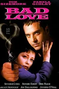 Главный постер фильма «Плохая любовь (1992)»