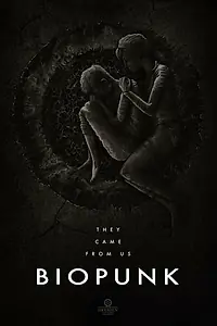 Постер к фильму «Biopunk (2017)»