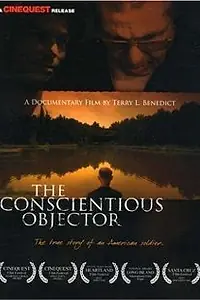 Постер к фильму «The Conscientious Objector (2004)»
