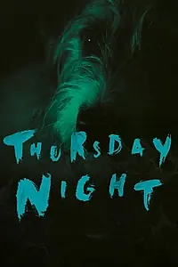 Постер к фильму «Thursday Night (2017)»