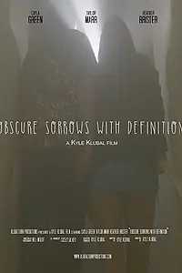 Постер к фильму «Obscure Sorrows with Definition»