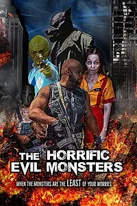 Постер к фильму «The Horrific Evil Monsters (2021)»