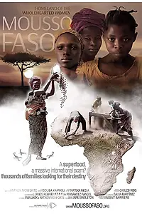 Главный постер фильма «Mousso Faso. Homeland of the Wholehearted Women (2018)»