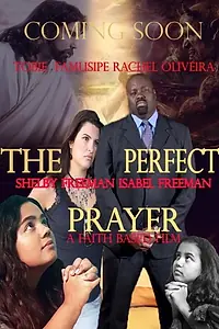 Постер к фильму «The Perfect Prayer: a Faith Based Film (2018)»