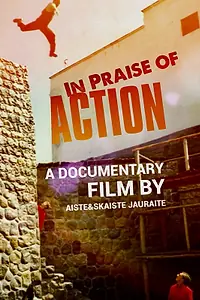 Постер к фильму «In Praise of Action (2018)»