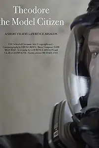 Постер к фильму «Theodore the Model Citizen (2017)»