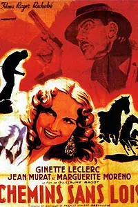Главный постер фильма «Chemins sans loi (1946)»