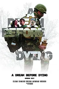 Постер к фильму «A Dream Before Dying (2018)»