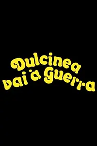 Постер к сериалу «Dulcinéa Vai à Guerra (1980)»