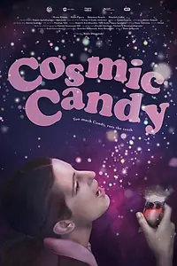 Постер к фильму «Cosmic Candy»