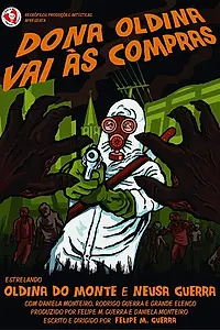 Постер к фильму «Dona Oldina Vai às Compras (2018)»