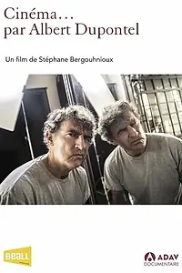 Главный постер фильма «Кино по... Альберу Дюпонтелю (2017)»