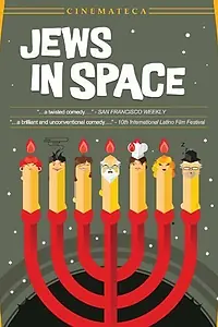 Постер к фильму «Judíos en el espacio (o por que es diferente esta noche a las demás noches) (2005)»